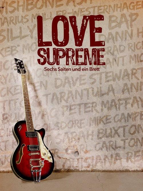 Love Supreme - Sechs Saiten und ein Brett 2014 official movie poster