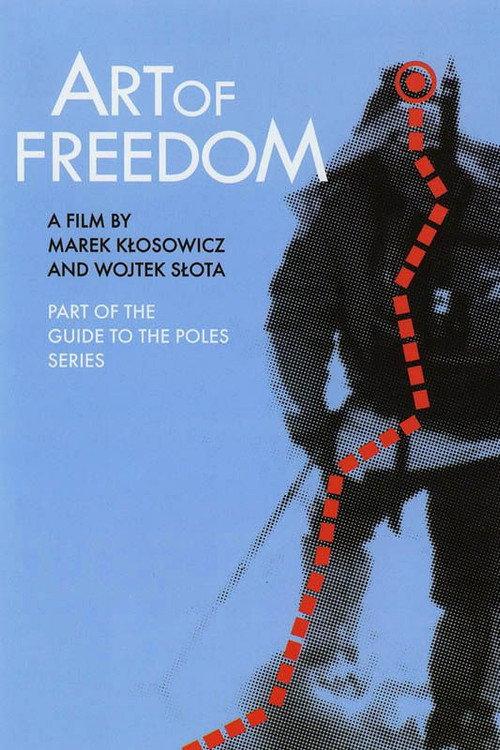 Art of Freedom 2011 official movie poster