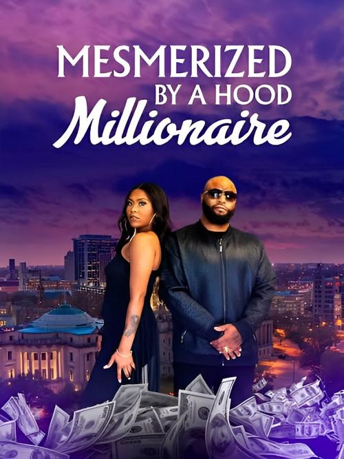 Mesmerized by a Hood Millionaire 2023 official movie poster
