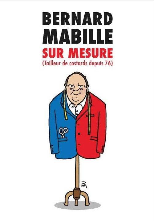Bernard Mabille : Sur Mesure 2013 official movie poster