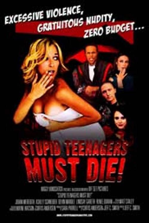 Stupid Teenagers Must Die 2006 official movie poster