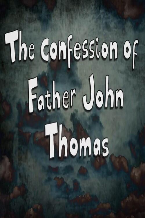 The Confession of Father John Thomas 2011 official movie poster