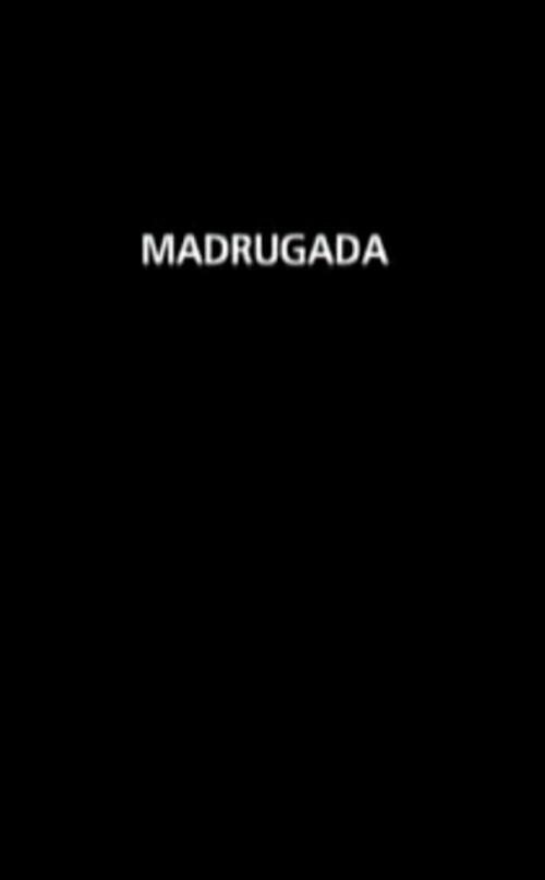 Madrugada 2008 official movie poster