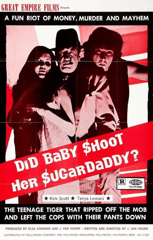 Did Baby Shoot Her Sugardaddy? 1972 official movie poster