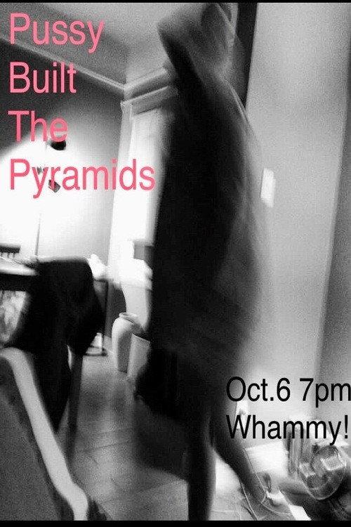 Pussy Built the Pyramids 2023 official movie poster