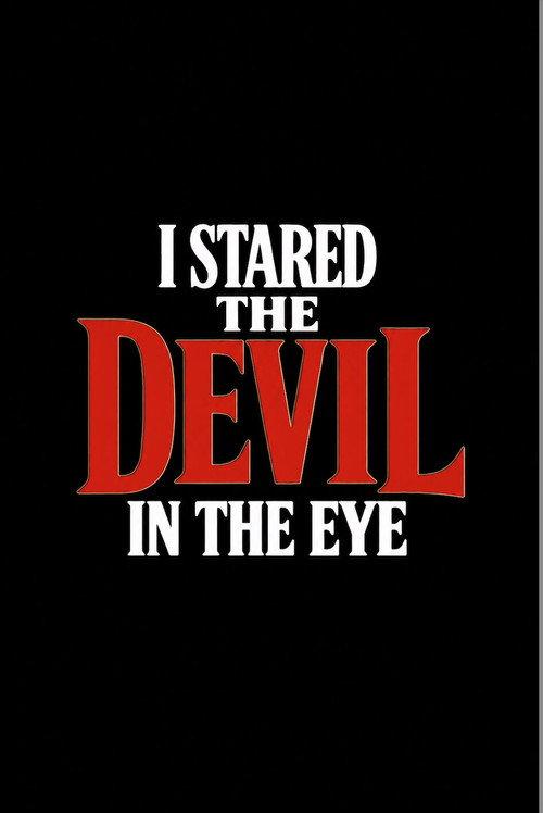 I Stared The Devil In The Eye 2026 official movie poster