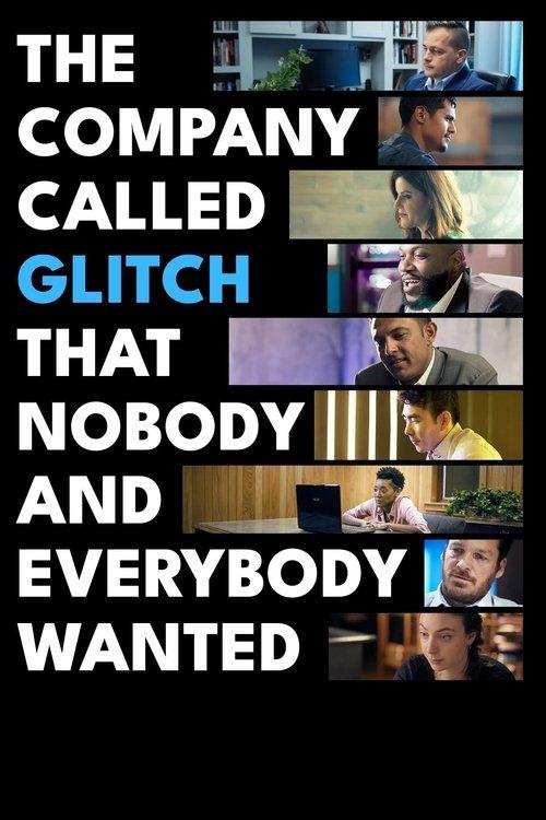 The Company Called Glitch That Nobody and Everybody Wanted 2024 official movie poster