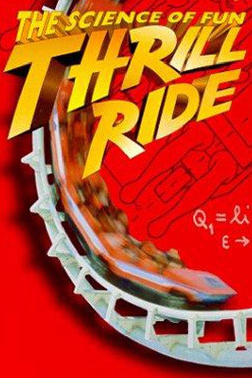 Thrill Ride: The Science of Fun 1997 official movie poster