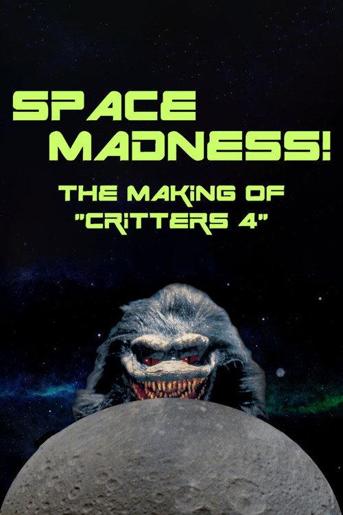 Space Madness: The Making of Critters 4 2018 official movie poster