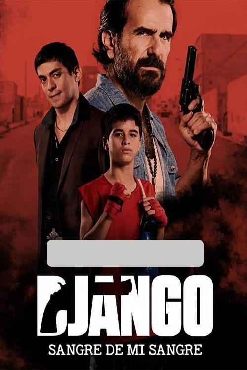 Django: Sangre de mi sangre 2018 official movie poster