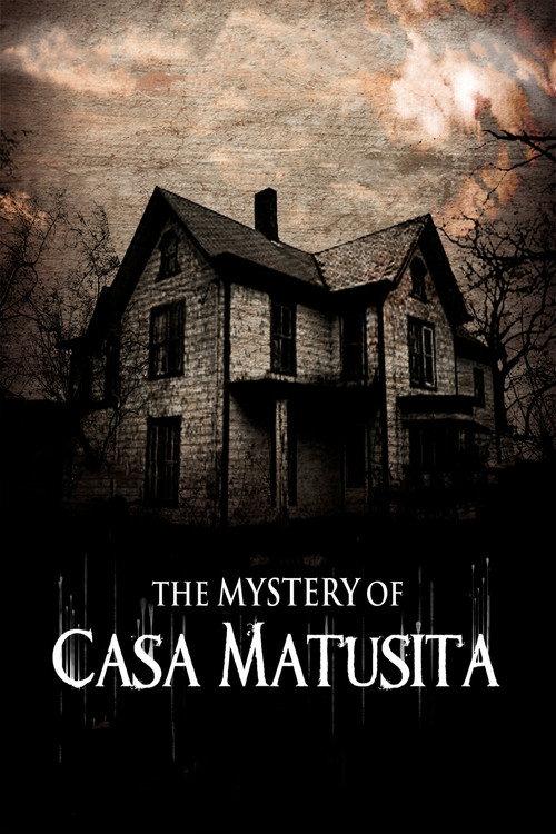 The Mystery of Casa Matusita 2016 official movie poster