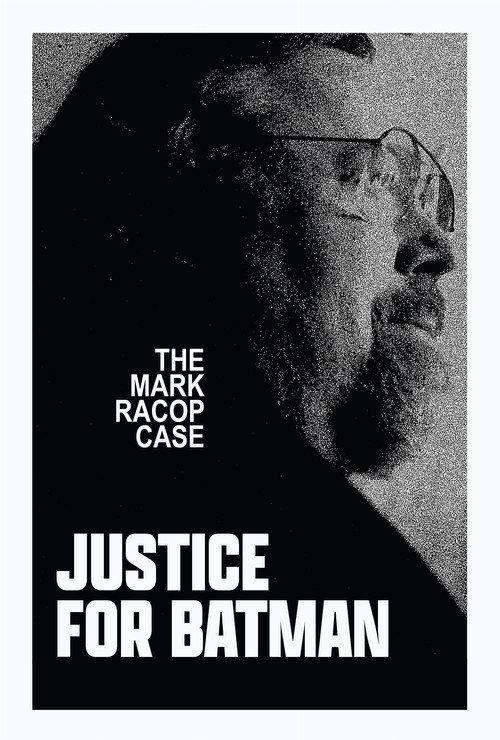 Justice for Batman: The Mark Racop Case 2023 official movie poster