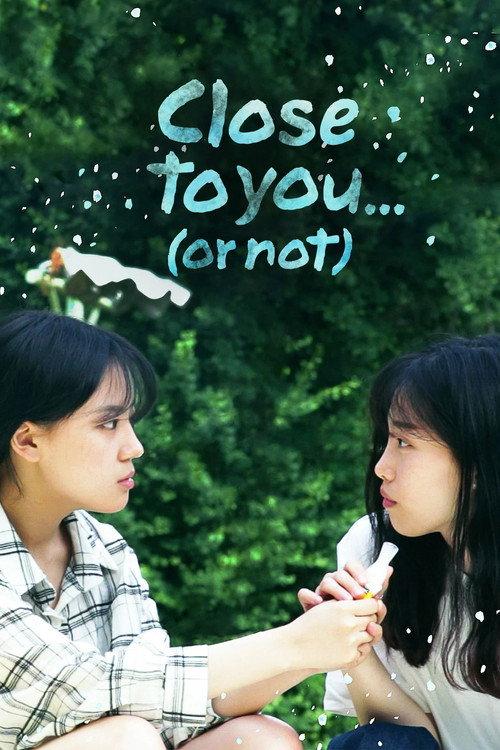 Close to you...(or not) 2021 official movie poster