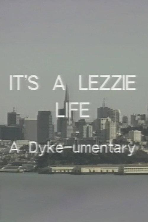 It's a Lezzie Life: A Dyke-u-mentary 1988 official movie poster
