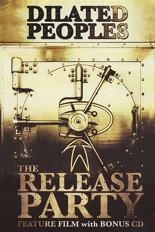 Dilated Peoples: The Release Party 2007 official movie poster