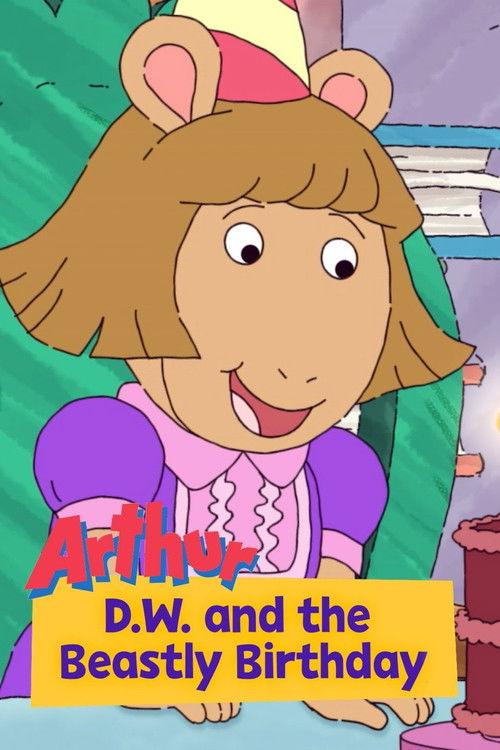 Arthur: D.W. and the Beastly Birthday 2017 official movie poster