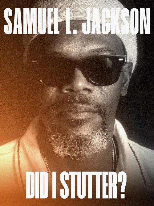 Samuel L. Jackson: Did I Stutter? 2023 official movie poster