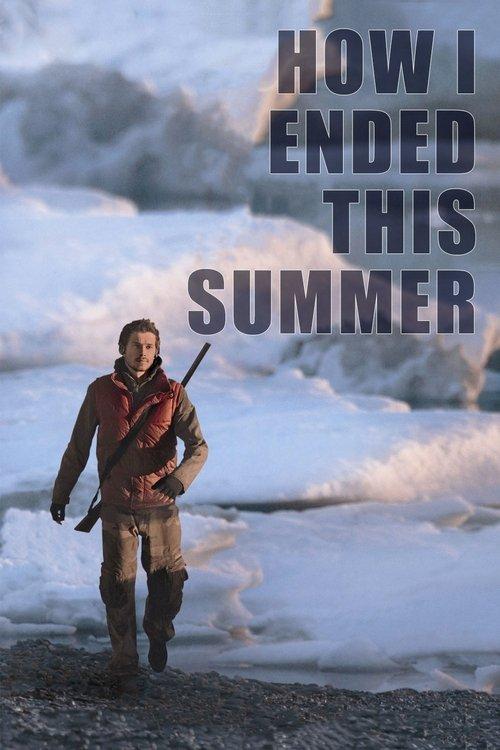 How I Ended This Summer 2010 official movie poster