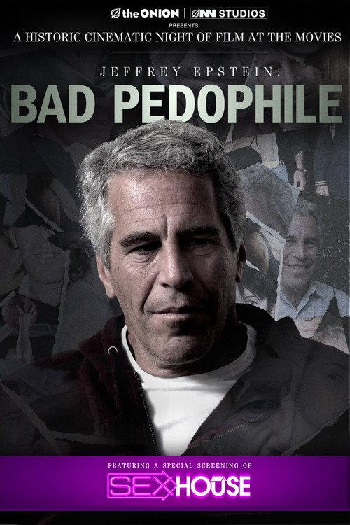 Jeffrey Epstein: Bad Pedophile 2025 official movie poster