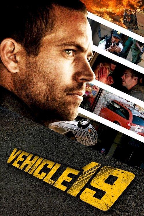 Vehicle 19 2013 official movie poster