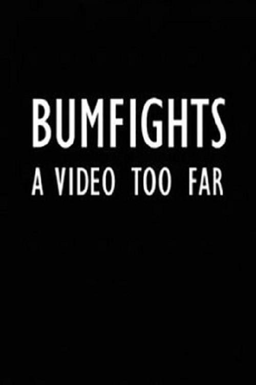 Bumfights: A Video Too Far 2004 official movie poster