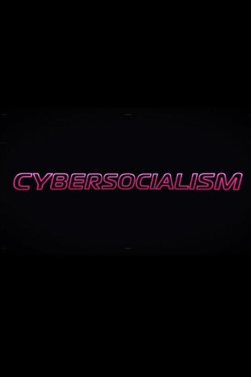 Cybersocialism: Project Cybersyn & The CIA Coup in Chile 2021 official movie poster
