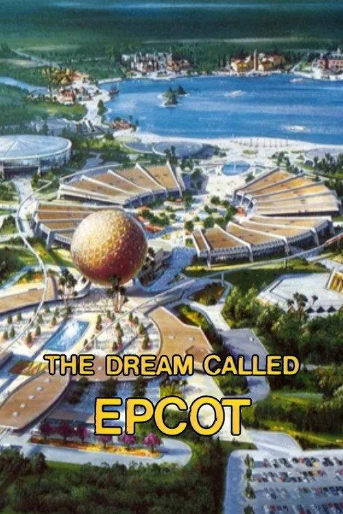 The Dream Called EPCOT 1981 official movie poster