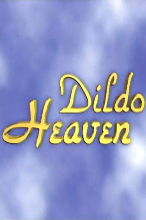 Dildo Heaven 2002 official movie poster