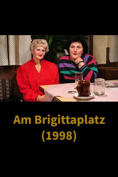 Alltagsgeschichte – Am Brigittaplatz 1998 official movie poster