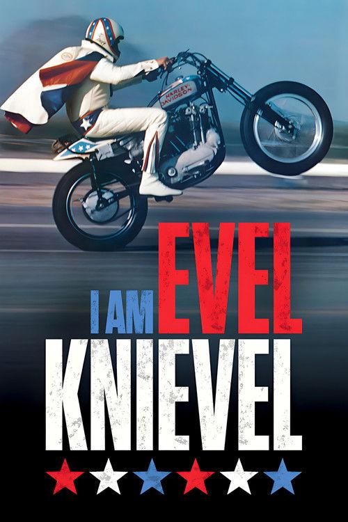I Am Evel Knievel 2014 official movie poster