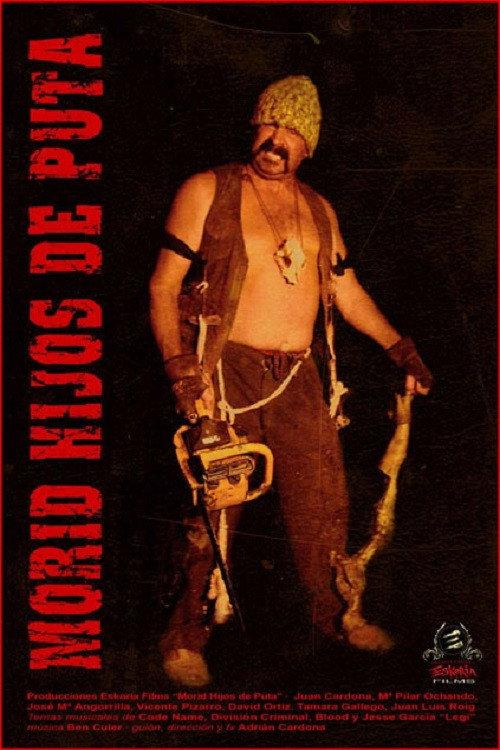 Morid, hijos de puta 2006 official movie poster