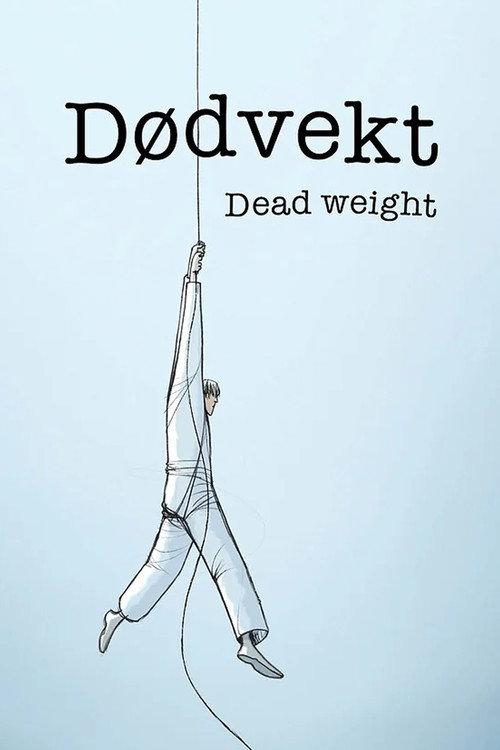 Dead Weight 2024 official movie poster