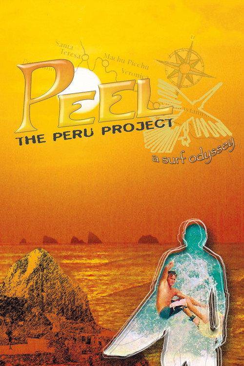 Peel: The Peru Project 2006 official movie poster