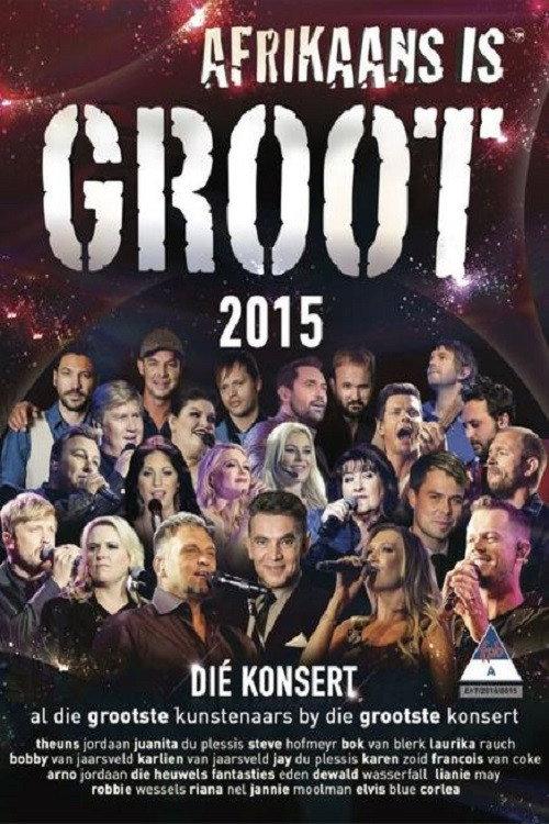 Afrikaans is Groot 2015 2015 official movie poster