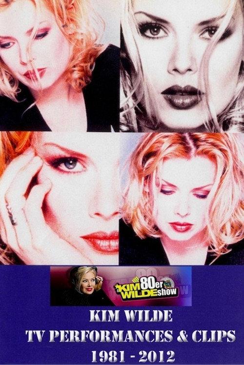 Kim Wilde TV performances & Clips 1981 - 2012 2013 official movie poster