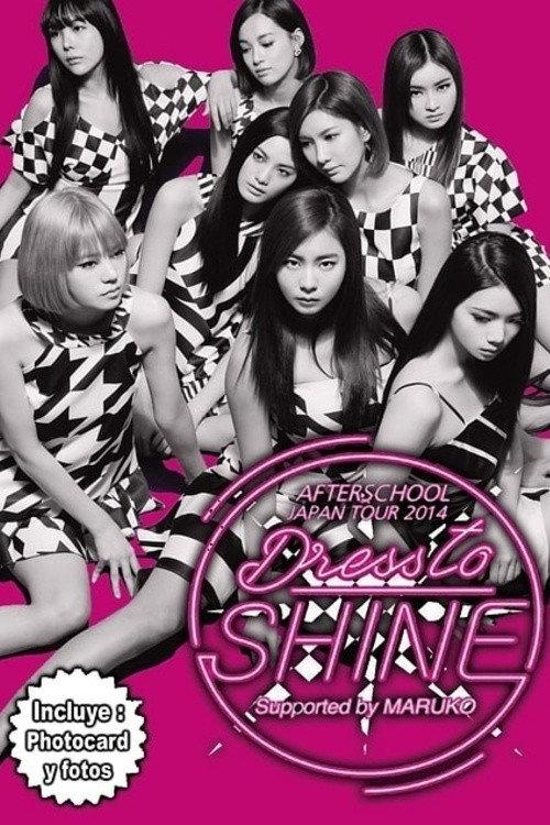 AFTER SCHOOL - JAPAN TOUR 2014 - DRESS TO SHINE 2015 official movie poster