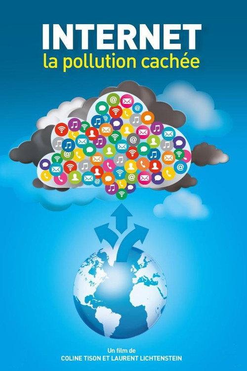 Internet : la pollution cachée 2013 official movie poster