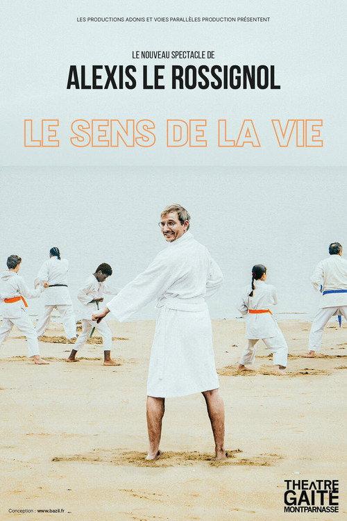 Alexis Le Rossignol - Le Sens De La Vie 2025 official movie poster