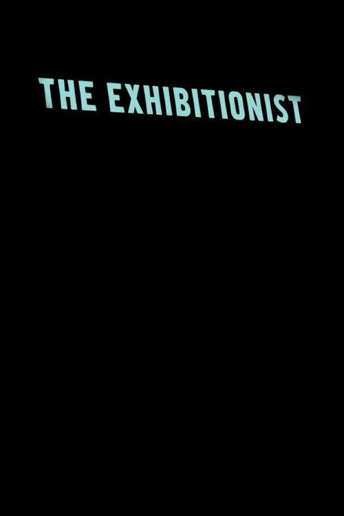 The Exhibitionist 2011 official movie poster
