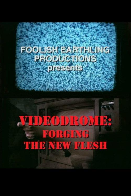 Videodrome: Forging the New Flesh 2004 official movie poster