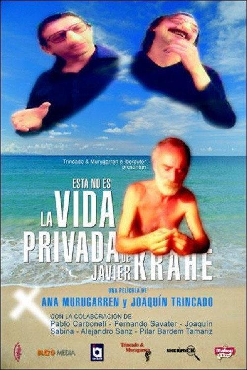 Esta no es la vida privada de Javier Krahe 2006 official movie poster
