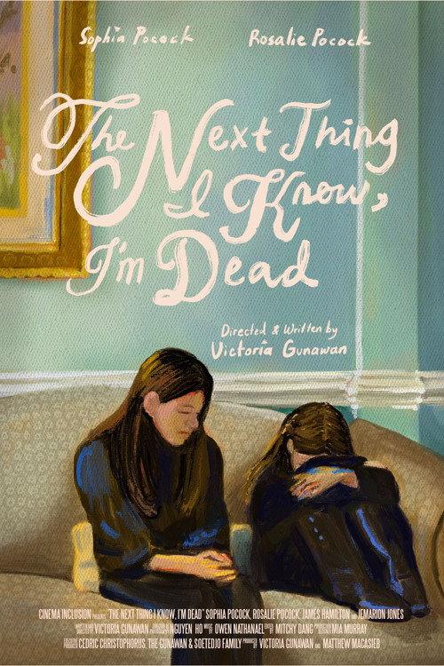 The Next Thing I Know, I'm Dead 2025 official movie poster
