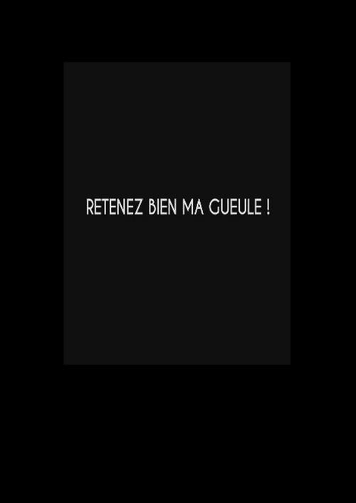 Retenez bien ma gueule ! 2014 official movie poster