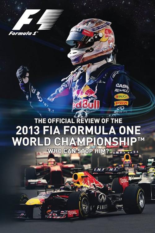 Who Can Stop Him: The Official Review Of The 2013 FIA Formula One World Championship 2013 official movie poster