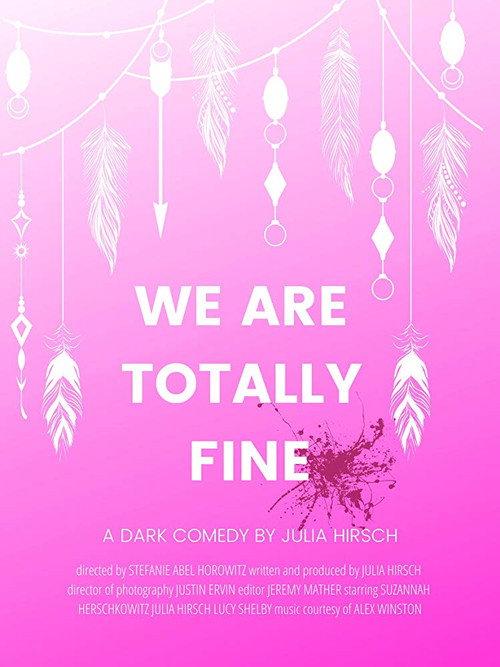 We Are Totally Fine 2019 official movie poster