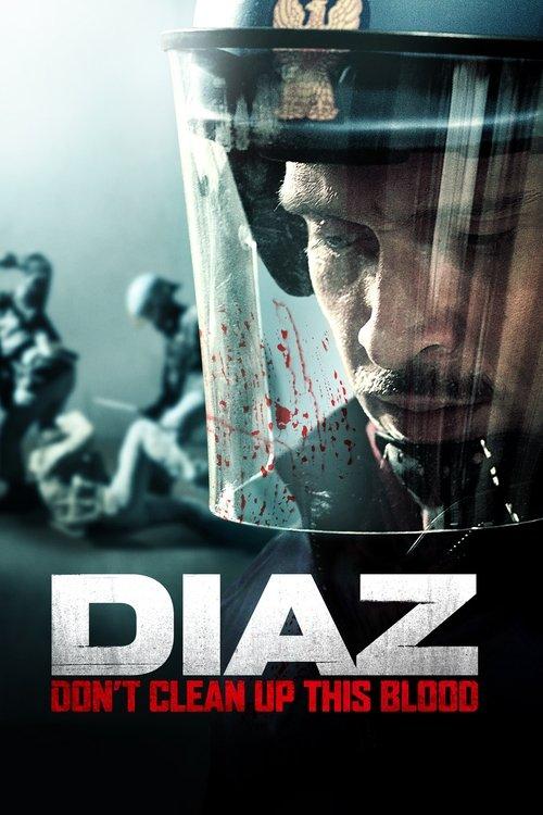 Diaz - Don't Clean Up This Blood 2012 official movie poster