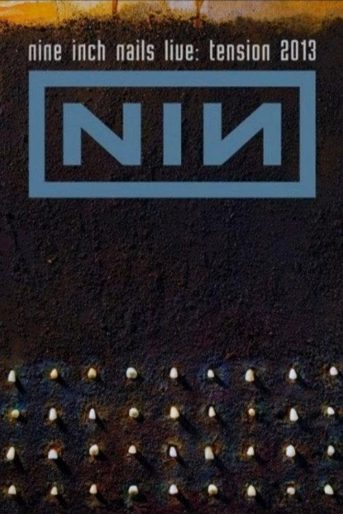 Nine Inch Nails Live: Tension 2013 2015 official movie poster