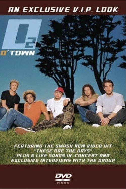 O-Town - O2: An Exclusive V.I.P. Look 2002 official movie poster