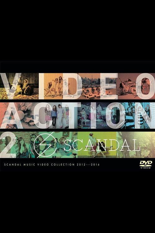 SCANDAL - VIDEO ACTION 2 2016 official movie poster