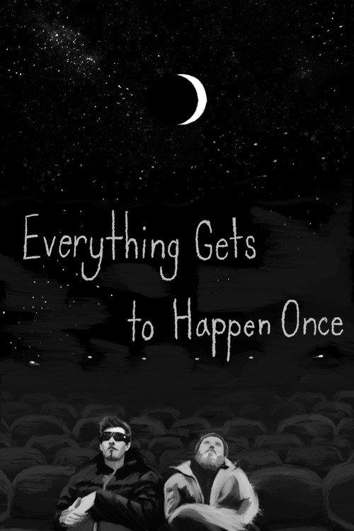 Everything Gets to Happen Once 2025 official movie poster
